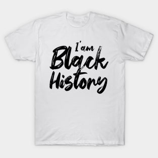 I'am Black History African American Pride Funny T-Shirt